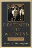 By Hans Massaquoi Destined to Witness: Growing Up Black in Nazi Germany (1st First Edition) [Hardcover]