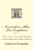 Nonresident Alien Tax Compliance: Accounts Payable and Payroll (What every accountant must know about it)