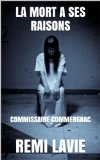 LA MORT A SES RAISONS: COMMISSAIRE COMMERGNAC (French Edition)