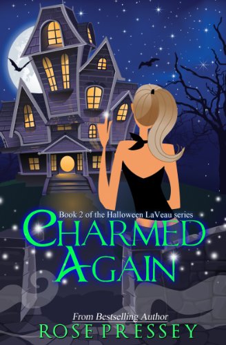 Charmed Again: A Witch Cozy Mystery (The Halloween LaVeau Series Book 2)