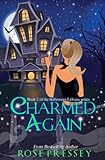 Charmed Again: A Witch Cozy Mystery (The Halloween LaVeau Series Book 2)