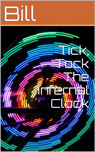 Tick, Tock The Infernal Clock