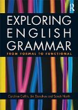Exploring English Grammar: From formal to functional