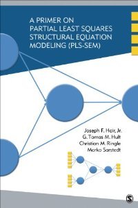 A Primer on Partial Least Squares Structural Equation Modeling (PLS-SEM) [Paperback] [2013] Joseph (Joe) F. (Franklin) Hair, G. Tomas M. Hult, Christian M. Ringle, Marko Sarstedt