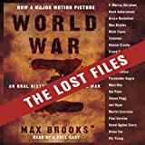 World War Z: The Lost Files: A Companion to the Abridged Edition