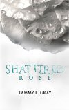Shattered Rose (Winsor Series Book 1)