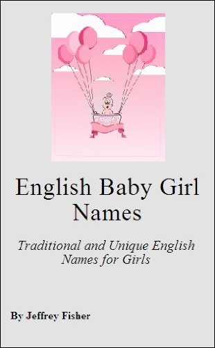 English Baby Girl Names: Traditional and Unique English Names for Girls