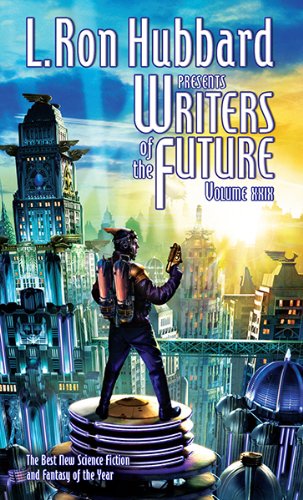 Science Fiction Short Stories, Writers of the Future (vol 29) Writing Contest Anthology (L. Ron Hubbard Presents Writers of the Future)