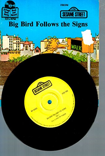 Big Bird Follows the Signs: A Sesame Stree Book Includes 33 Record.