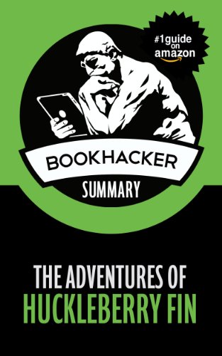 The Adventures of Huckleberry Finn (A BookHacker Summary)