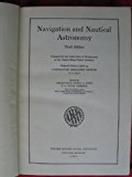 Navigation and Nautical Astronomy [Tenth Edition, Prepared for the Instruction of Midshipmen at the United States Naval Academy]