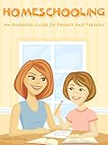 HOMESCHOOLING - An Essential Guide for Parents and Teachers
