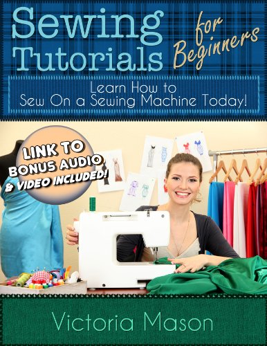 Sewing Tutorials for Beginners - Learn How to Sew On a Sewing Machine Today!