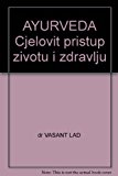 AYURVEDA Cjelovit pristup zivotu i zdravlju