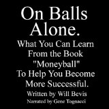 On Balls Alone: What You Can Learn From the Book Moneyball to Help You Be More Successful