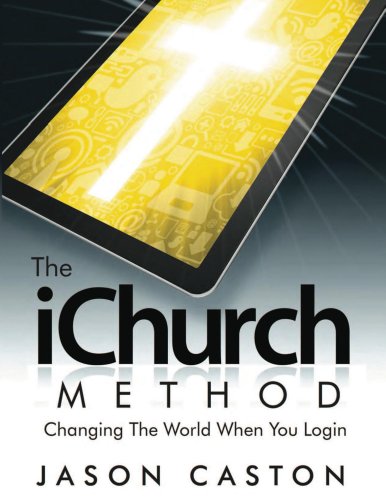 The iChurch Method: Changing The World When You Login