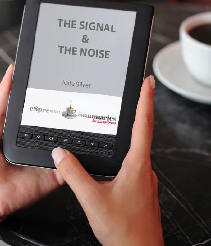 The Signal and The Noise: eSpresso Summary