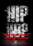 Hip Hop Culture and the African American Identity