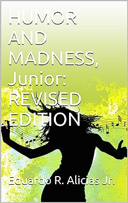 HUMOR AND MADNESS, Junior: REVISED EDITION