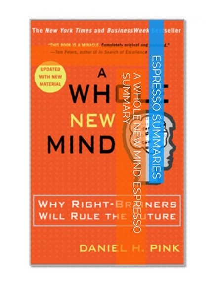 A Whole New Mind: eSpresso Summary