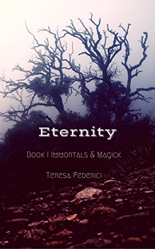 Eternity (Immortals and Magick Book 1)