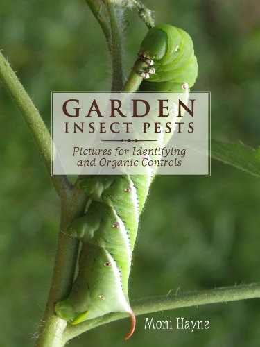 Garden Insect Pests of North America - Pictures for Identifying and Organic Controls