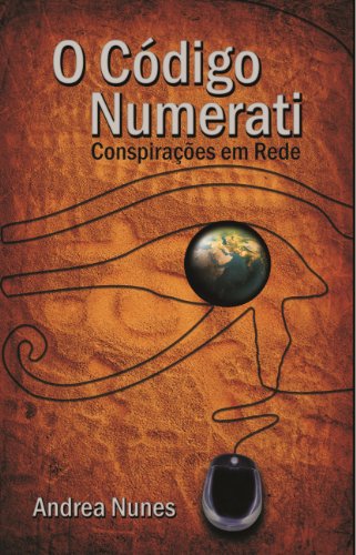 O CÃ³digo Numerati ConspiraÃ§Ãµes em Rede (Portuguese Edition)