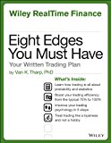 Eight Edges You Must Have: Your Written Trading Plan (Wiley RealTime Trading)