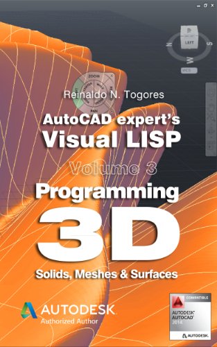 Programming 3D. Solids, Meshes & Surfaces. (AutoCAD expert's Visual LISP)