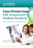 Core Clinical Cases: Self Assessment for Medical Students - Anatomy & Physiology