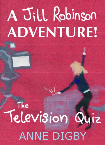 Me, Jill Robinson! The Television Quiz {Jill Robinson Adventure Series}