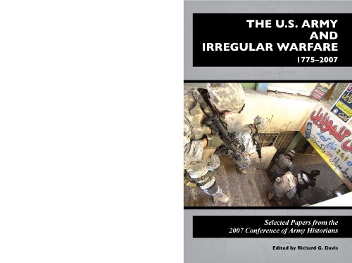 The U.S. Army and Irregular Warfare 1775-2007