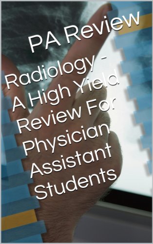 Radiology - A High Yield Review For Physician Assistant Students (1)