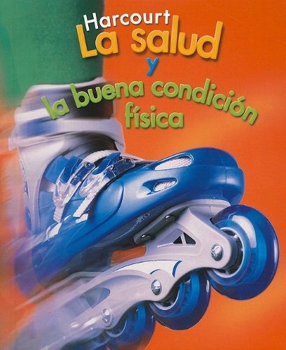 Harcourt School Publishers Spanish Health & Fitness/Be Active: Student Edition Grade 5 Span Health 2006 (Spn Health & Fitness 06)