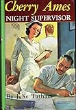 Cherry Ames: Night Supervisor (#11 in series)