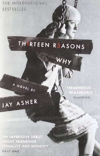Thirteen Reasons Why by Asher, Jay (2009)