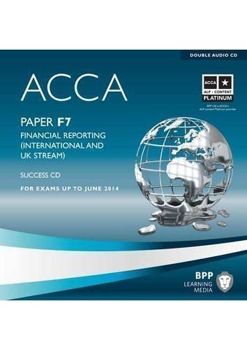 ACCA - F7 Financial Reporting (International): Audio Success CDs by BPP Learning Media (2012)