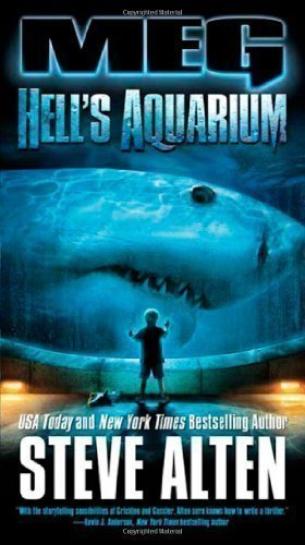 Meg: Hell's Aquarium by Alten, Steve 1st (first) Edition (2010)