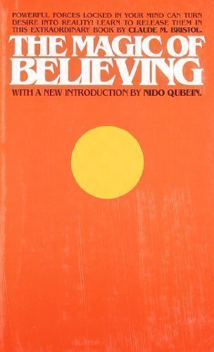 The Magic of Believing by Bristol, Claude M. (2003)