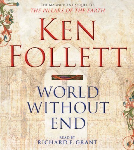 World Without End by Follett, Ken 3rd (third) Edition (2007)
