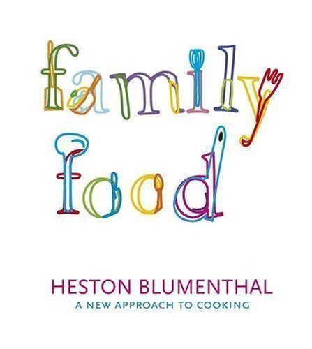 Family Food: A New Approach to Cooking (Penguin Cookery Library) by Blumenthal, Heston New Edition (2004)