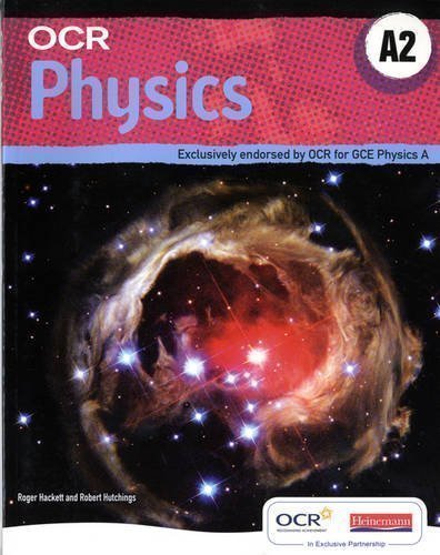 OCR A2 Physics A Student Book and Exam Cafe CD (OCR A Level Physics A) by Hackett, Roger, Hutchings, Robert 1st (first) Edition (2010)