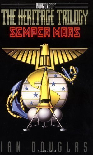 Semper Mars (The heritage trilogy) by Douglas, Ian (2007)