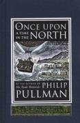 Once Upon a Time in the North (His Dark Materials) by Philip Pullman 1st (first) Edition (2008)