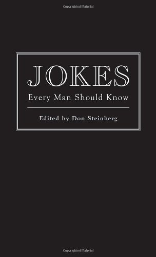 Jokes Every Man Should Know by Don Steinberg (2008)