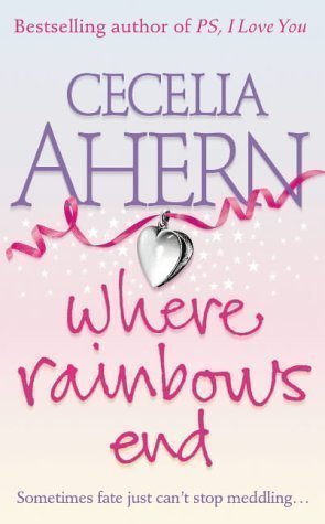 Where Rainbows End by Ahern, Cecelia New Edition (2005)