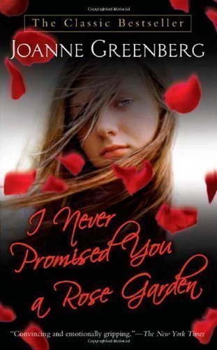 I Never Promised You a Rose Garden by Greenberg, Joanne Reprint Edition (2009)
