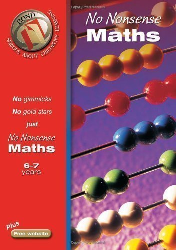Bond No Nonsense Maths 6-7 years (Bond Assessment Papers) by Lindsay, Sarah New Edition (2005)