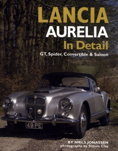 Lancia Aurelia in Detail: GT, Spyder, Convertible and Saloon by Jonassen, Niels (2006)