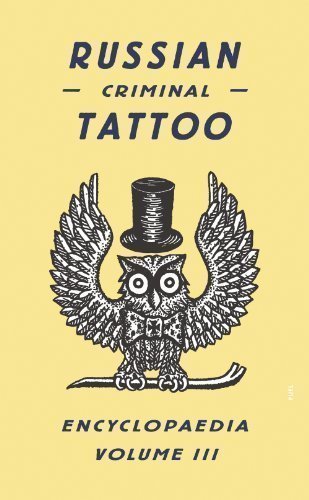 Russian Criminal Tattoo Encyclopedia Volume III: 3 by Danzig Baldaev 1st (first) Edition (2008)